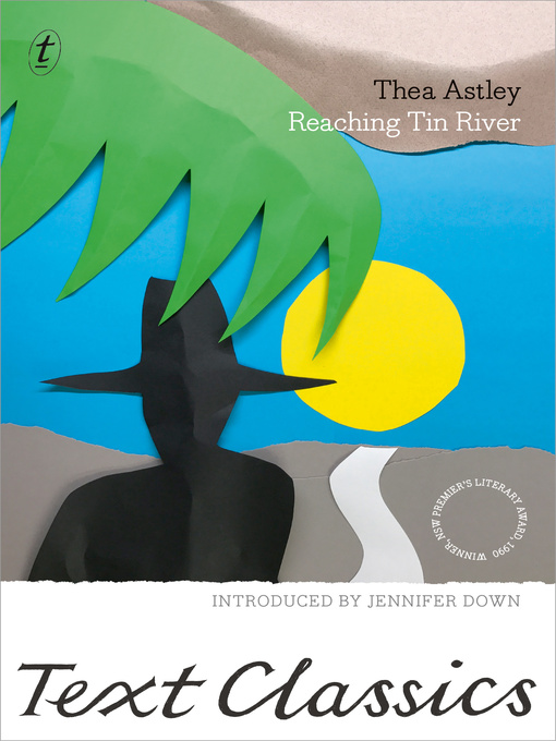 Title details for Reaching Tin River by Thea Astley - Wait list